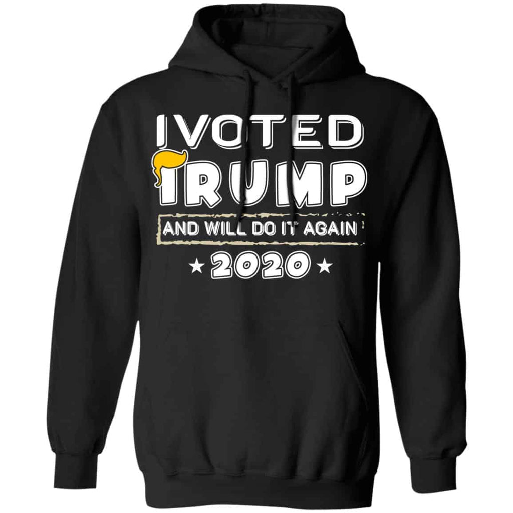 I Voted Trump And Will Do It Again 2020 Shirt, Hoodie, Tank