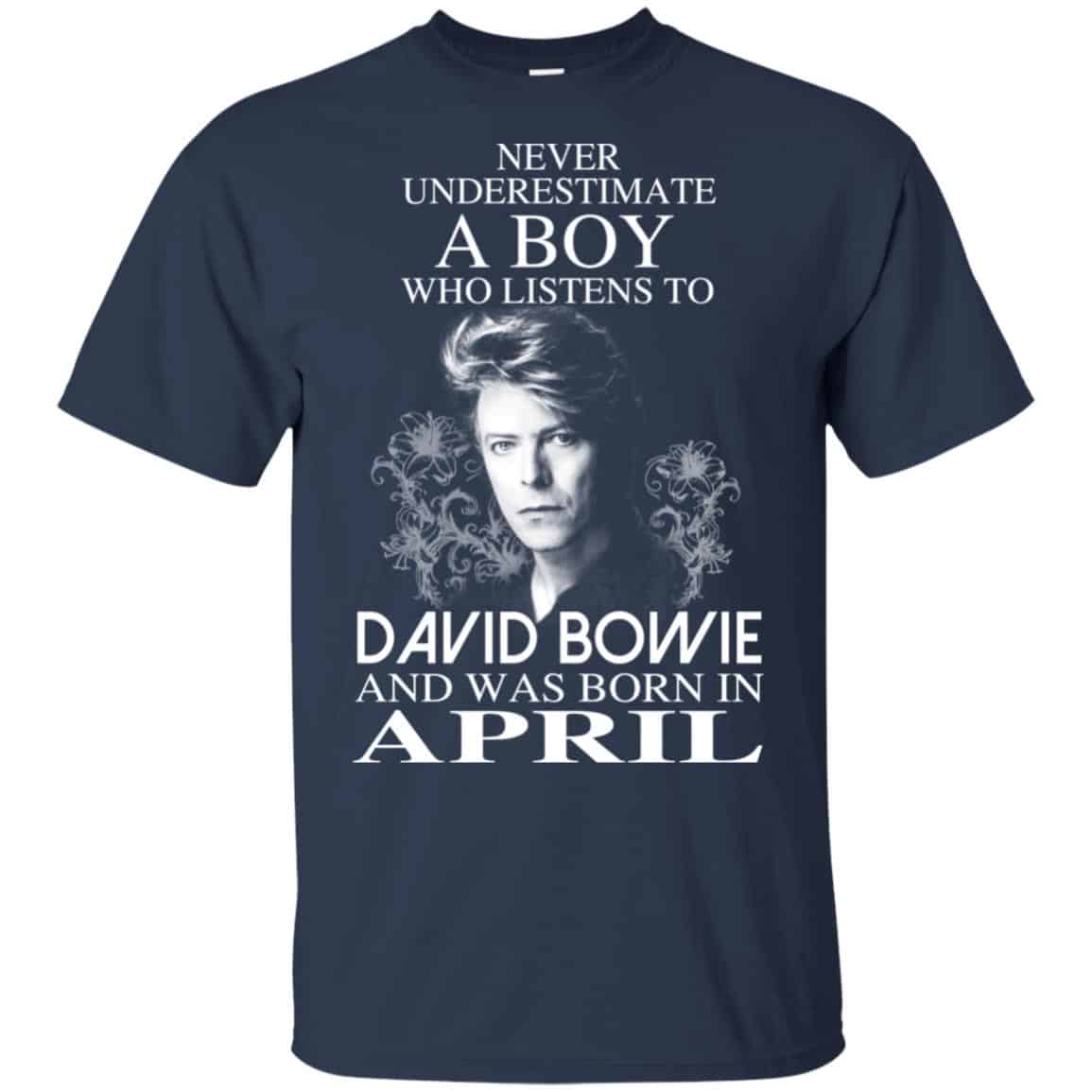 A Boy Who Listens To David Bowie And Was Born In April T-Shirts, Hoodie, Tank
