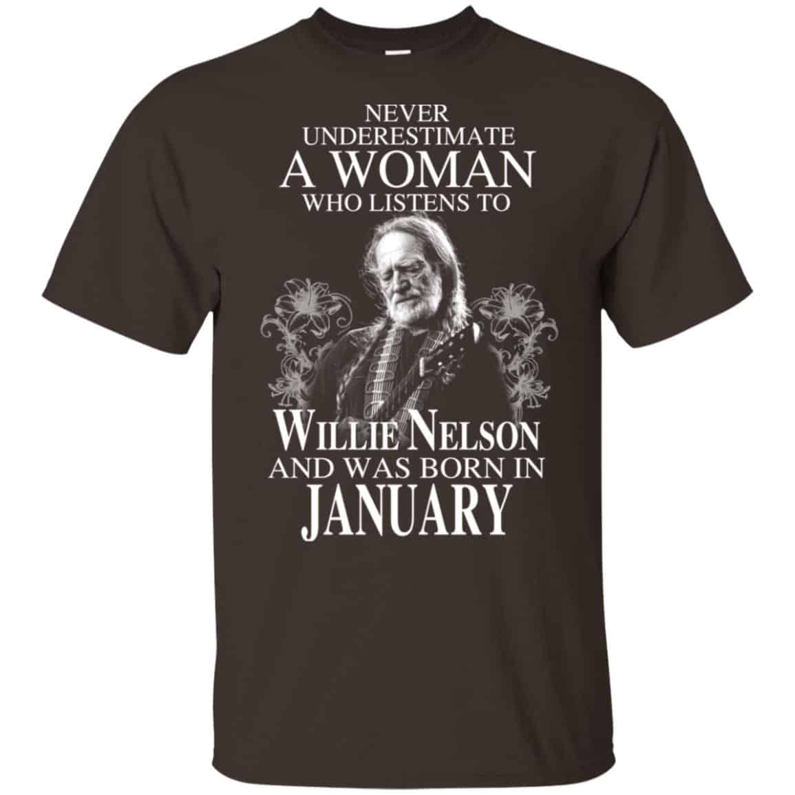 A Woman Who Listens To Willie Nelson And Was Born In January T-Shirts, Hoodie, Tank