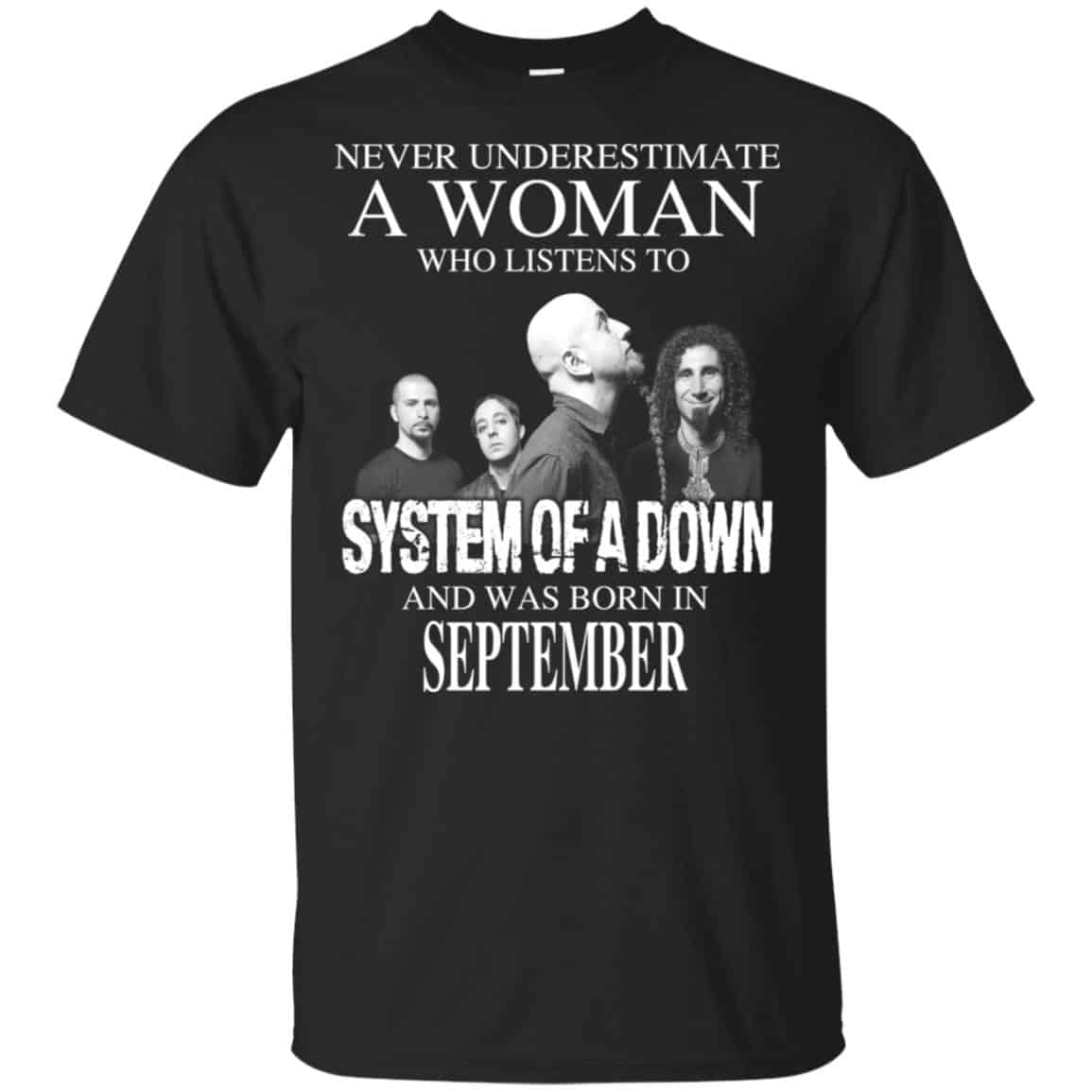 A Woman Who Listens To System Of A Down And Was Born In September T-Shirts, Hoodie, Tank