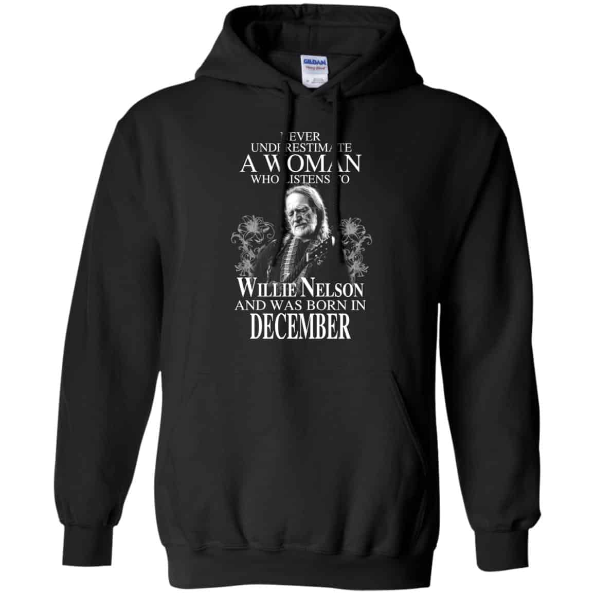 A Woman Who Listens To Willie Nelson And Was Born In December T-Shirts, Hoodie, Tank