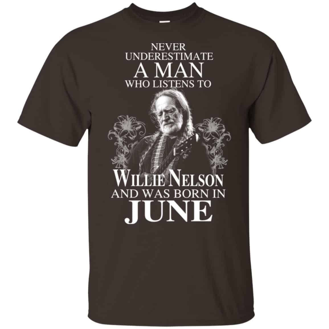 A Man Who Listens To Willie Nelson And Was Born In June T-Shirts, Hoodie, Tank