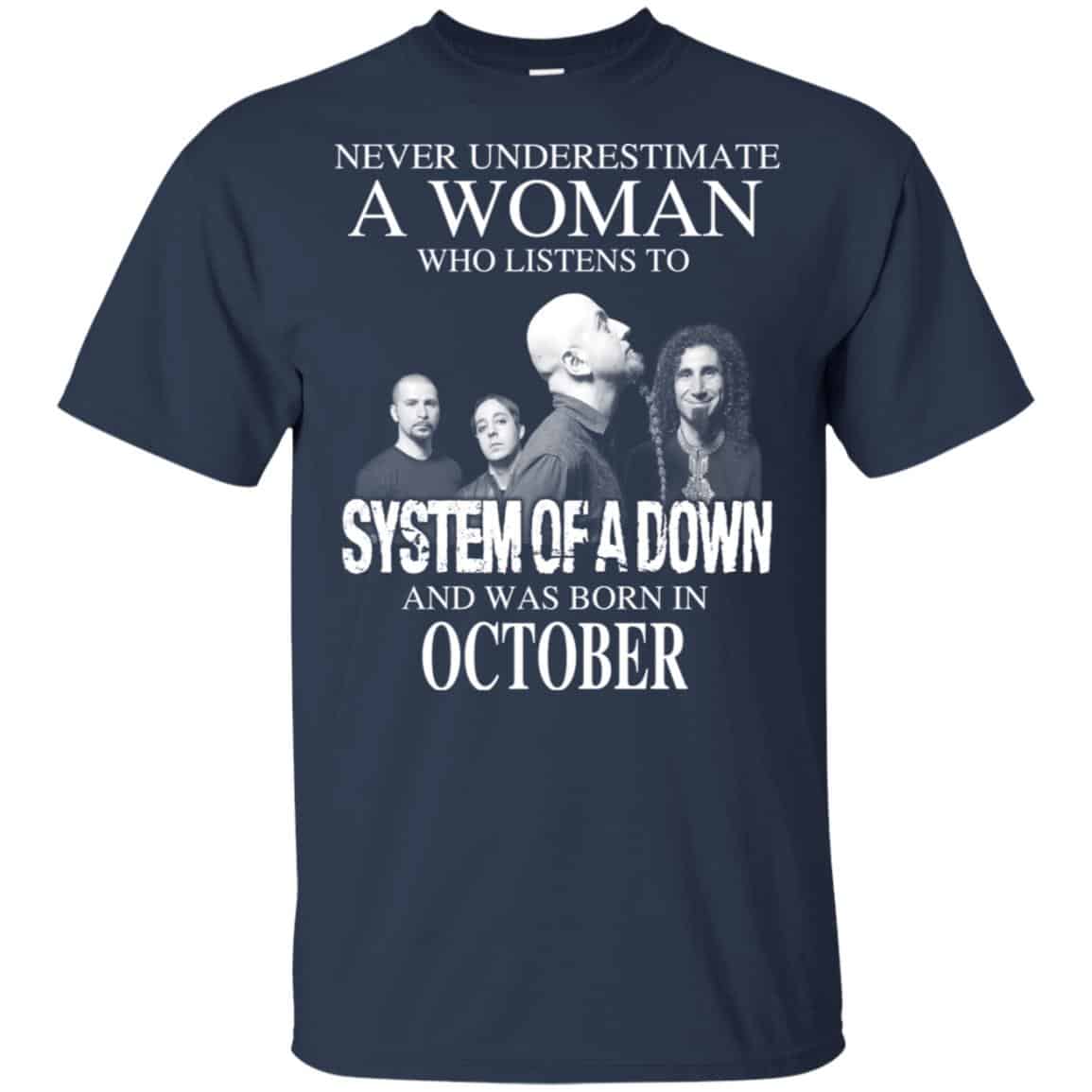 A Woman Who Listens To System Of A Down And Was Born In October T-Shirts, Hoodie, Tank