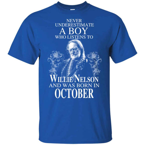 A Boy Who Listens To Willie Nelson And Was Born In October T-Shirts, Hoodie, Tank