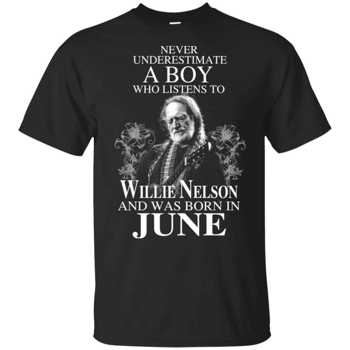 A Boy Who Listens To Willie Nelson And Was Born In June T-Shirts, Hoodie, Tank