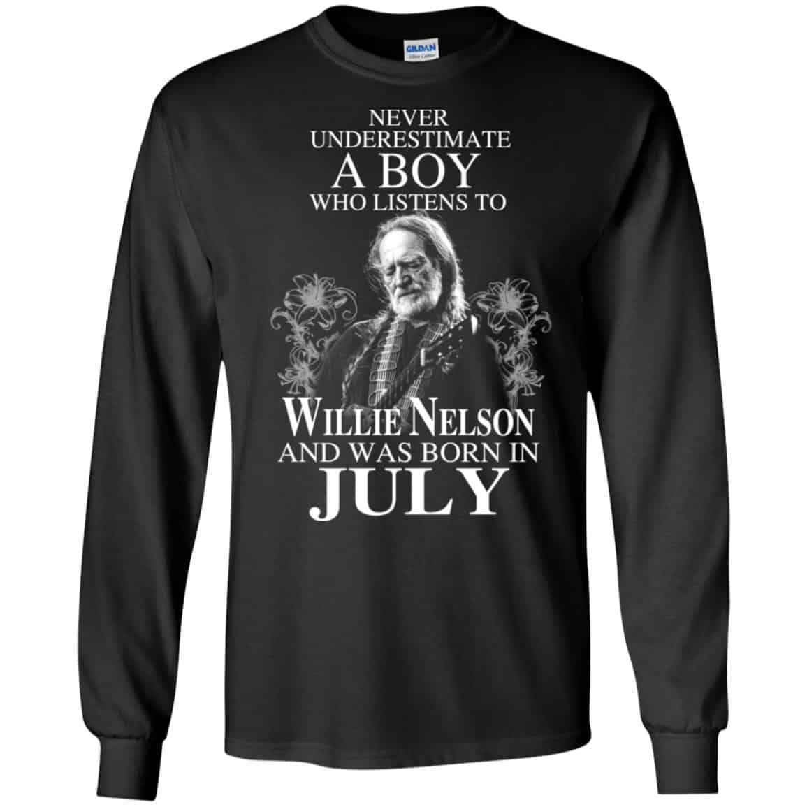 A Boy Who Listens To Willie Nelson And Was Born In July T-Shirts, Hoodie, Tank
