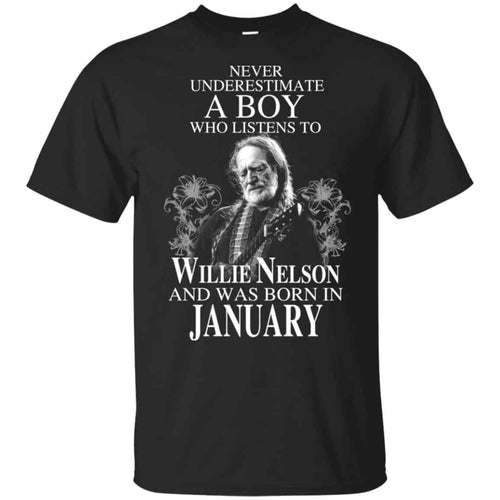 A Boy Who Listens To Willie Nelson And Was Born In January T-Shirts, Hoodie, Tank