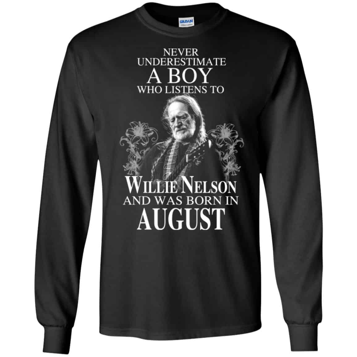 A Boy Who Listens To Willie Nelson And Was Born In August T-Shirts, Hoodie, Tank