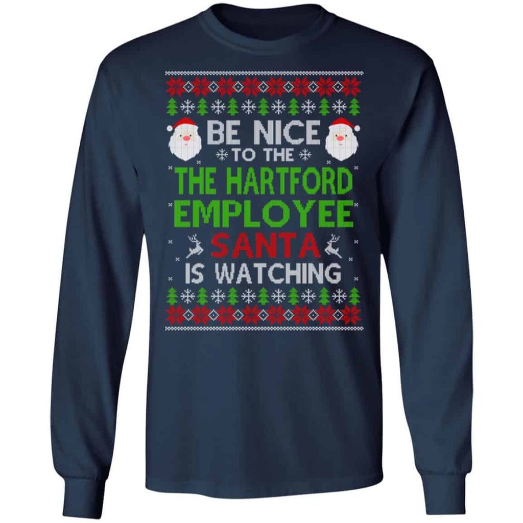 Be Nice To The The Hartford Employee Santa Is Watching Christmas Sweater, Shirt, Hoodie