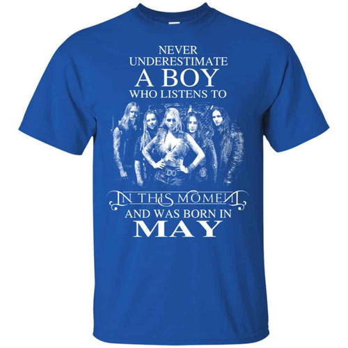 A Boy Who Listens To In This Moment And Was Born In May T-Shirts, Hoodie, Tank