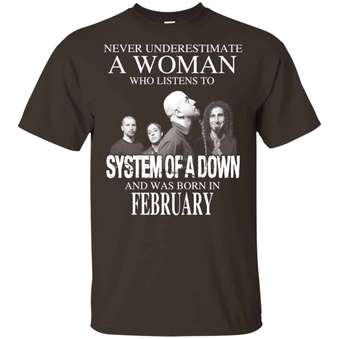 A Woman Who Listens To System Of A Down And Was Born In February T-Shirts, Hoodie, Tank