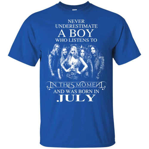 A Boy Who Listens To In This Moment And Was Born In July T-Shirts, Hoodie, Tank