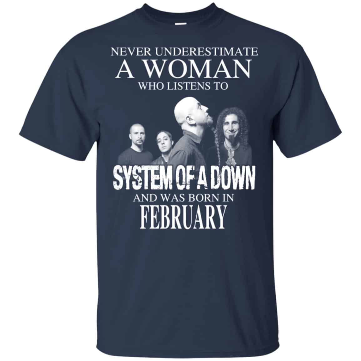 A Woman Who Listens To System Of A Down And Was Born In February T-Shirts, Hoodie, Tank