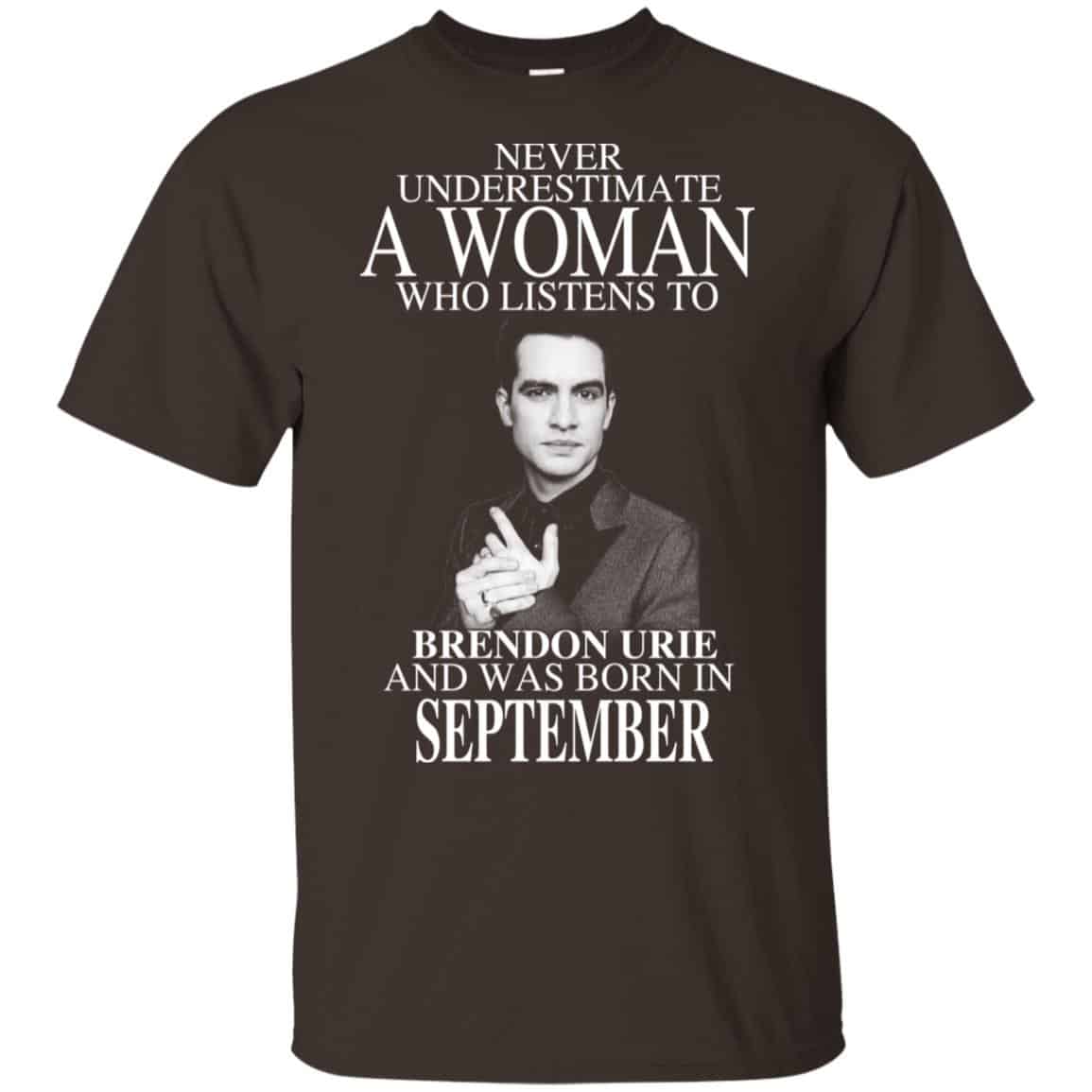 A Woman Who Listens To Brendon Urie And Was Born In September T-Shirts, Hoodie, Tank