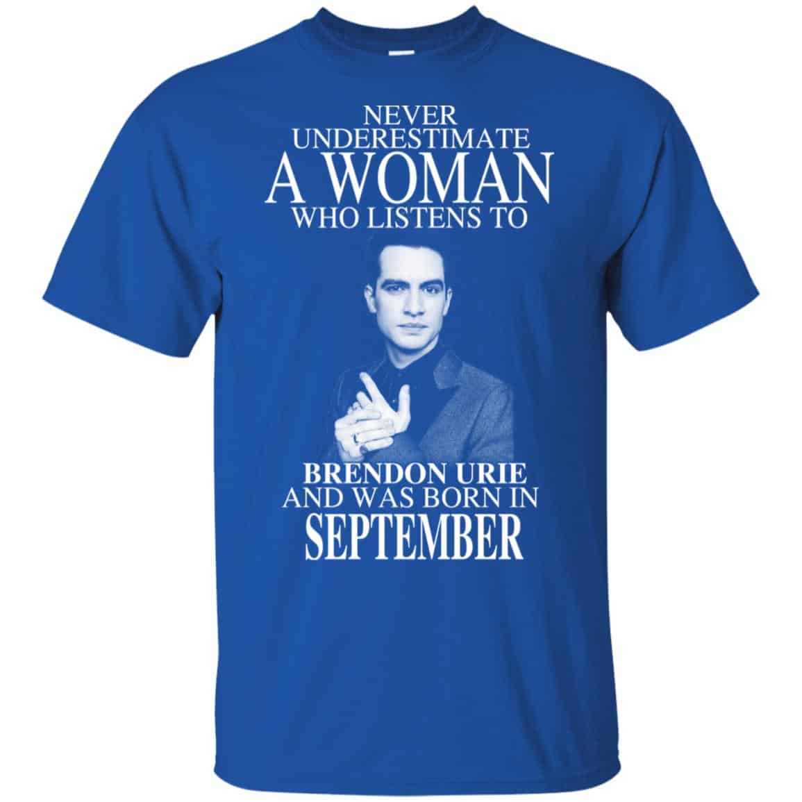 A Woman Who Listens To Brendon Urie And Was Born In September T-Shirts, Hoodie, Tank