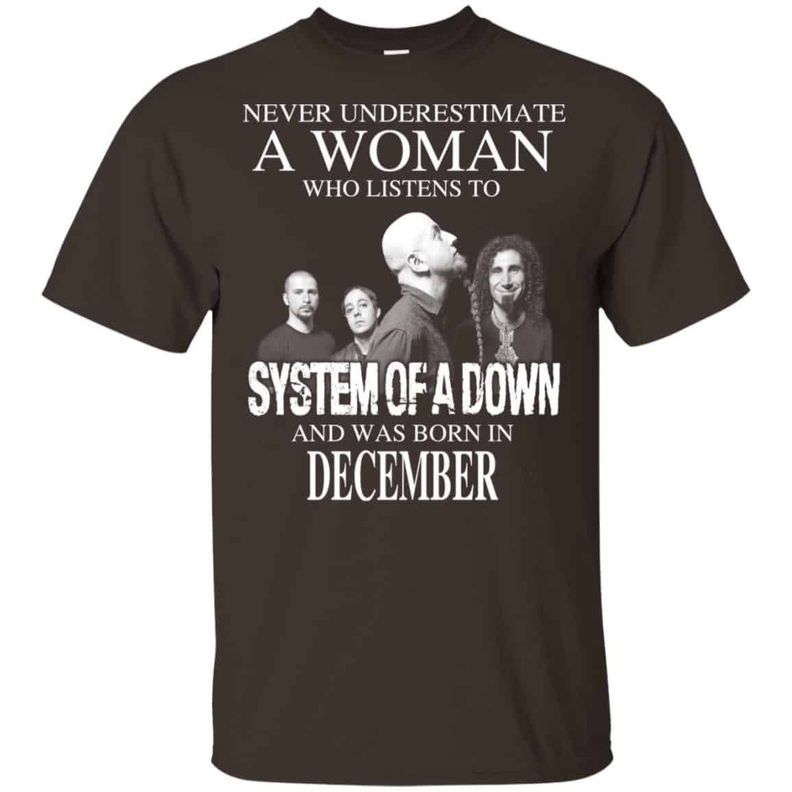 A Woman Who Listens To System Of A Down And Was Born In December T-Shirts, Hoodie, Tank