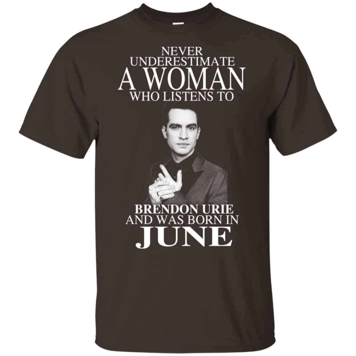 A Woman Who Listens To Brendon Urie And Was Born In June T-Shirts, Hoodie, Tank