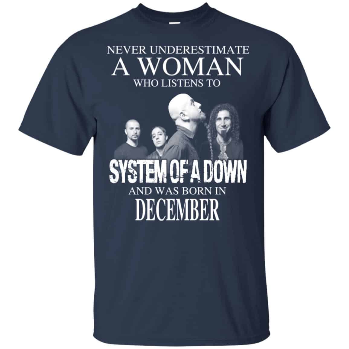 A Woman Who Listens To System Of A Down And Was Born In December T-Shirts, Hoodie, Tank
