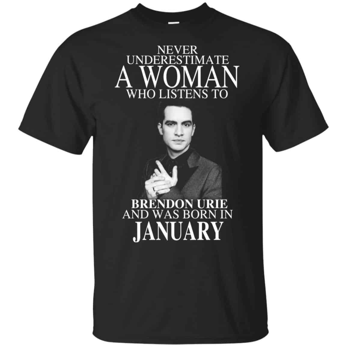 A Woman Who Listens To Brendon Urie And Was Born In January T-Shirts, Hoodie, Tank