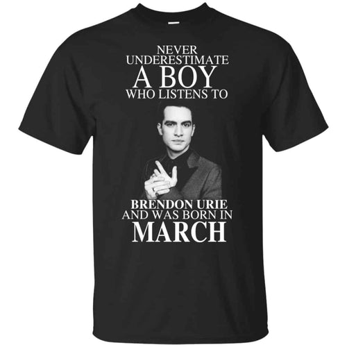 A Boy Who Listens To Brendon Urie And Was Born In March T-Shirts, Hoodie, Tank