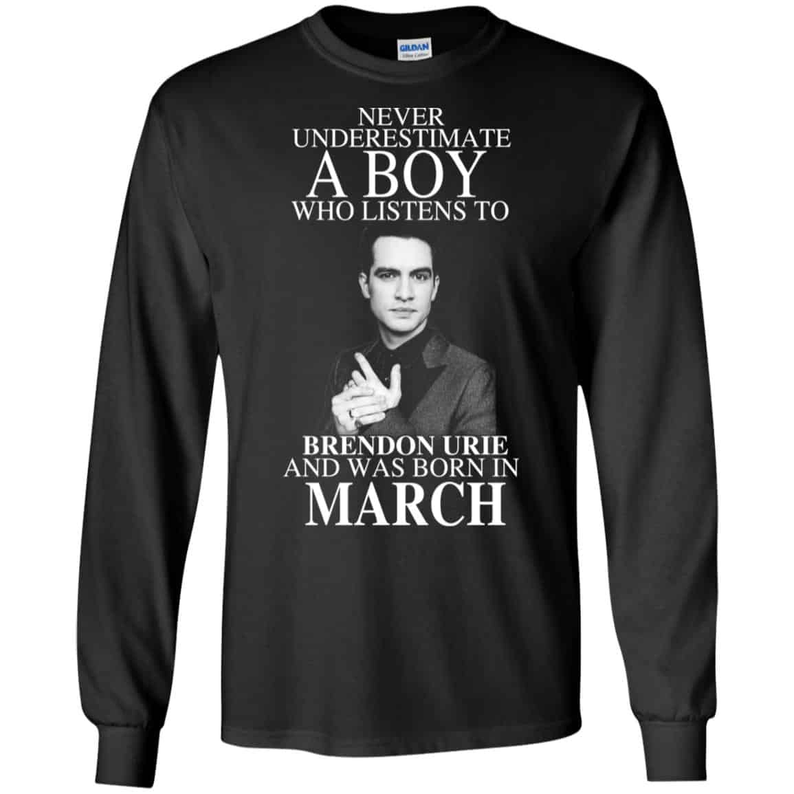 A Boy Who Listens To Brendon Urie And Was Born In March T-Shirts, Hoodie, Tank