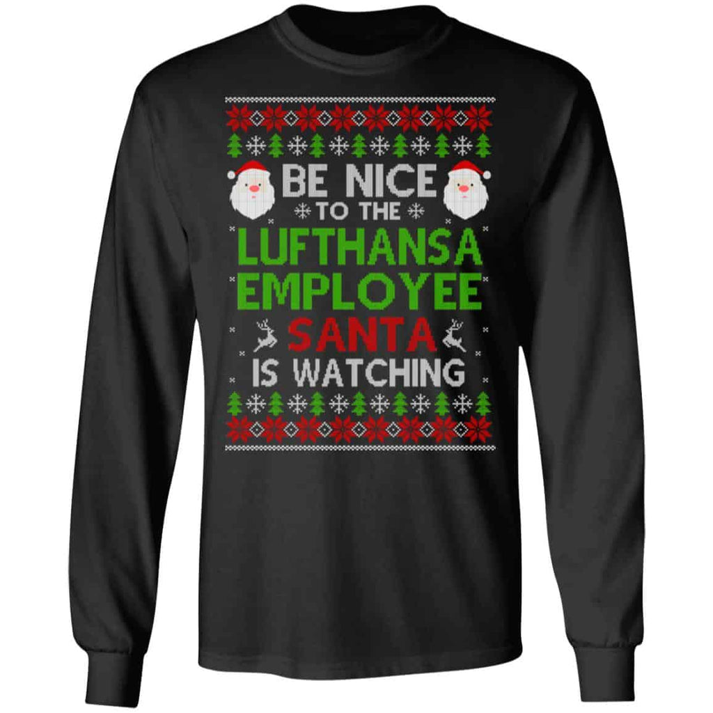 Be Nice To The Lufthansa Employee Santa Is Watching Christmas Sweater, Shirt, Hoodie