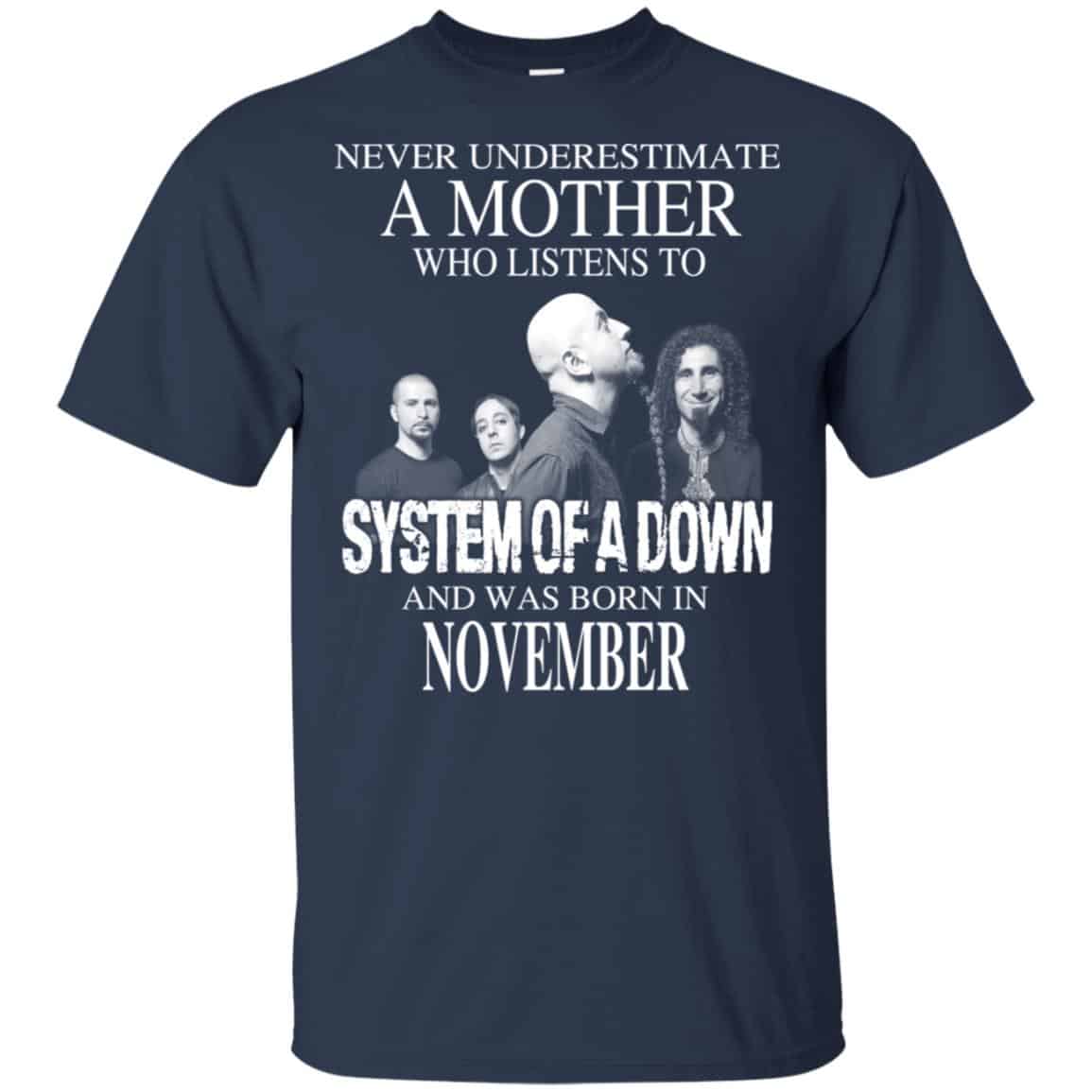 A Mother Who Listens To System Of A Down And Was Born In November T-Shirts, Hoodie, Tank