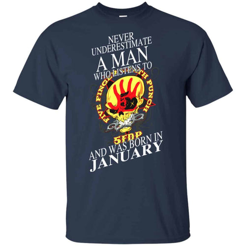 A Man Who Listens To Five Finger Death Punch And Was Born In January T-Shirts, Hoodie, Tank