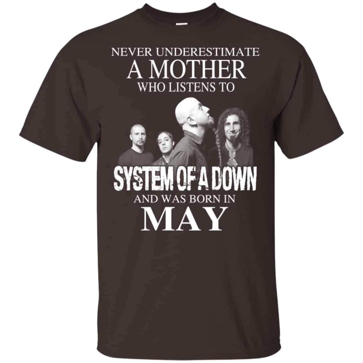 A Mother Who Listens To System Of A Down And Was Born In May T-Shirts, Hoodie, Tank