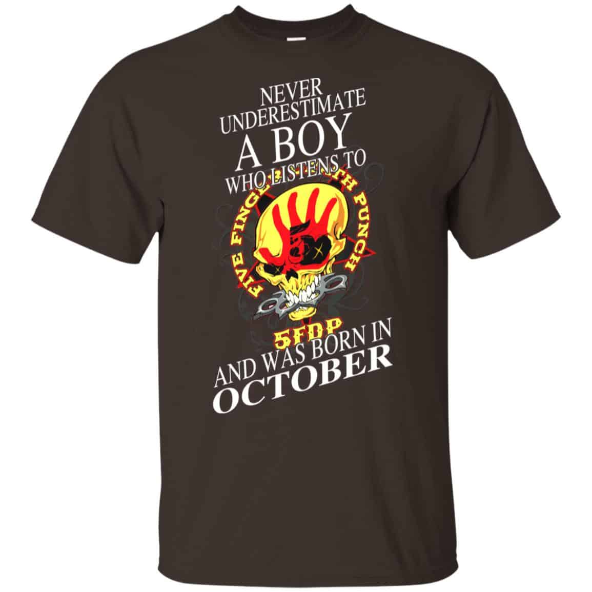 A Boy Who Listens To Five Finger Death Punch And Was Born In October T-Shirts, Hoodie, Tank