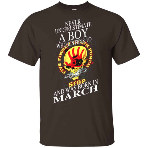 A Boy Who Listens To Five Finger Death Punch And Was Born In March T-Shirts, Hoodie, Tank