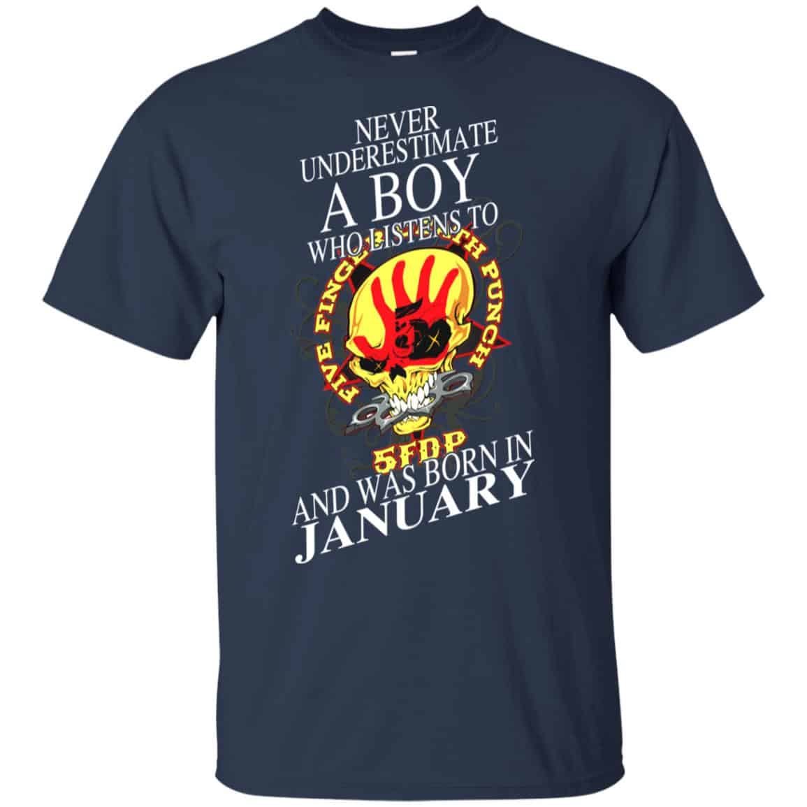 A Boy Who Listens To Five Finger Death Punch And Was Born In January T-Shirts, Hoodie, Tank