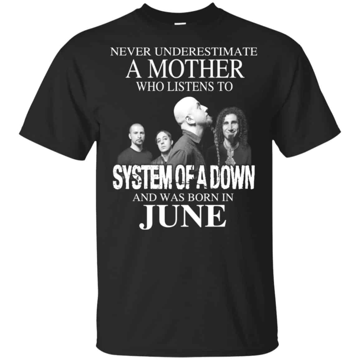 A Mother Who Listens To System Of A Down And Was Born In June T-Shirts, Hoodie, Tank