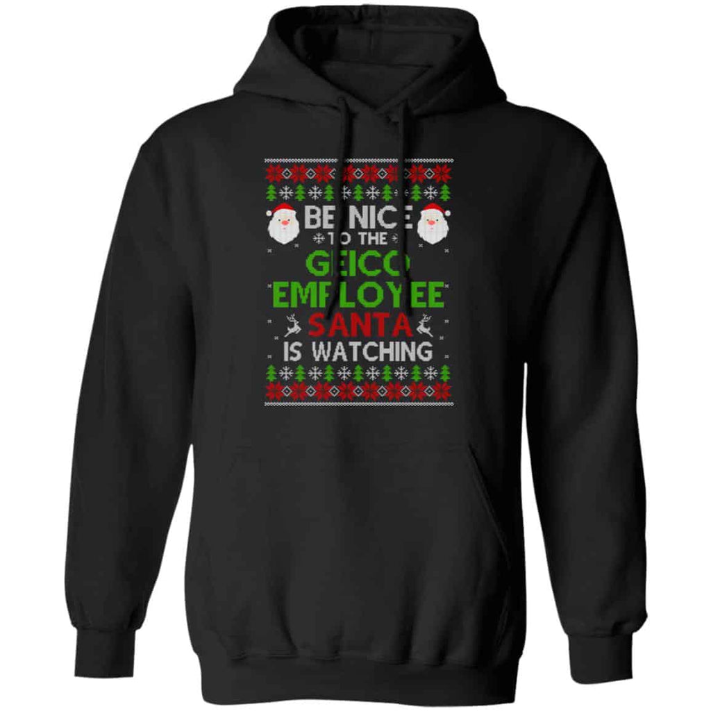 Be Nice To The GEICO Employee Santa Is Watching Christmas Sweater, Shirt, Hoodie