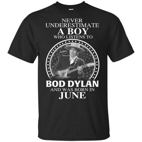 A Boy Who Listens To Bob Dylan And Was Born In June T-Shirts, Hoodie, Tank