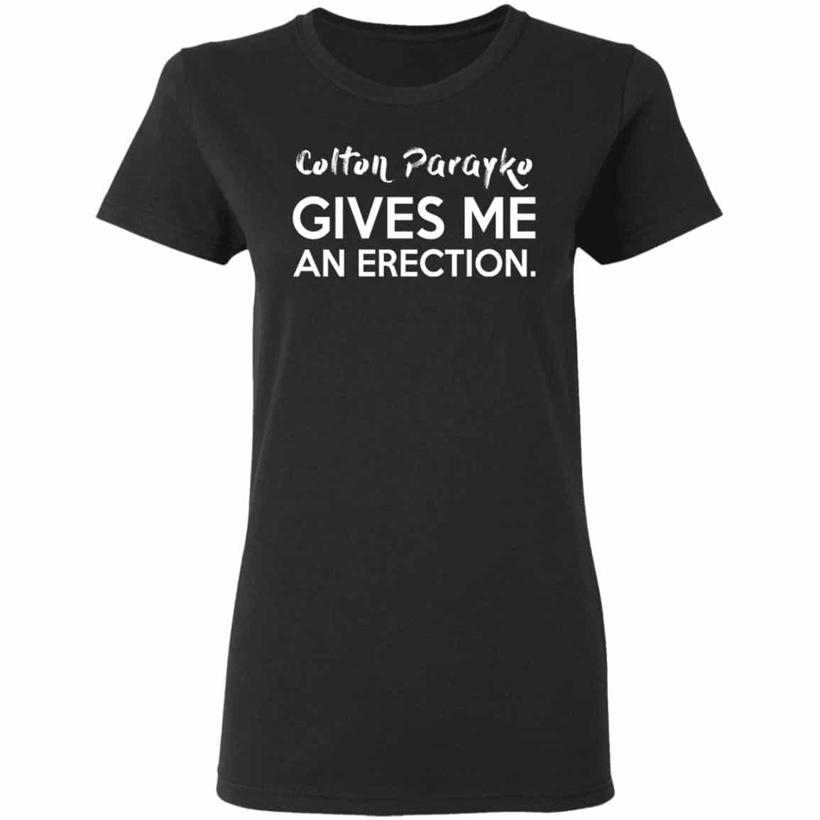 Colton Parayko Gives Me An Erection Shirt, Hoodie, Tank