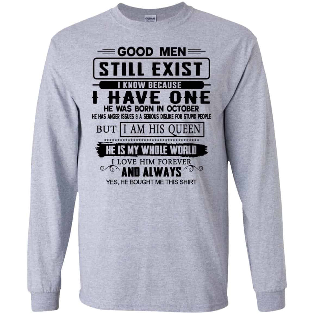 Good Men Still Exist I Have One He Was Born In October T-Shirts, Hoodie, Tank