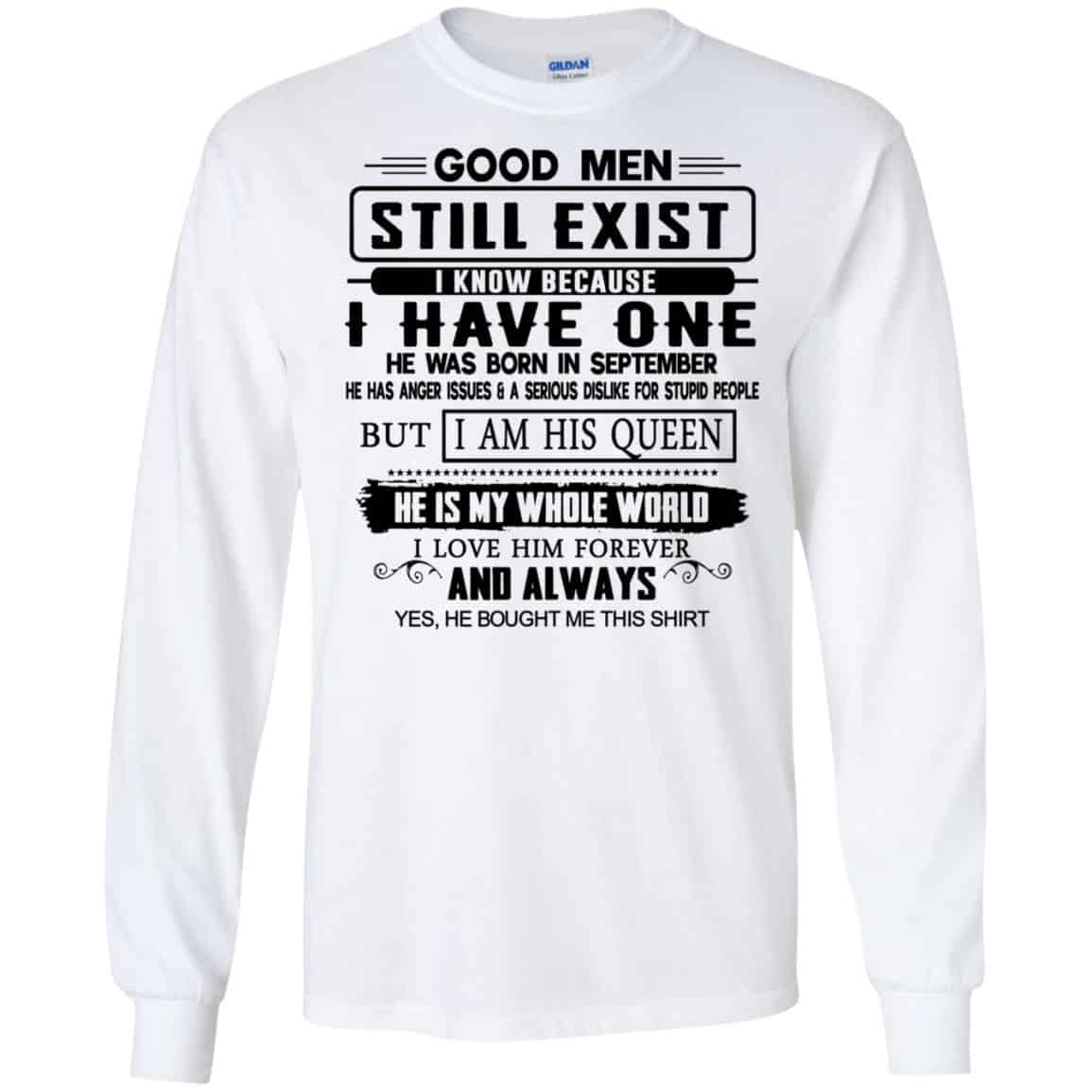 Good Men Still Exist I Have One He Was Born In September T-Shirts, Hoodie, Tank