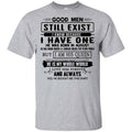 Good Men Still Exist I Have One He Was Born In August T-Shirts, Hoodie, Tank