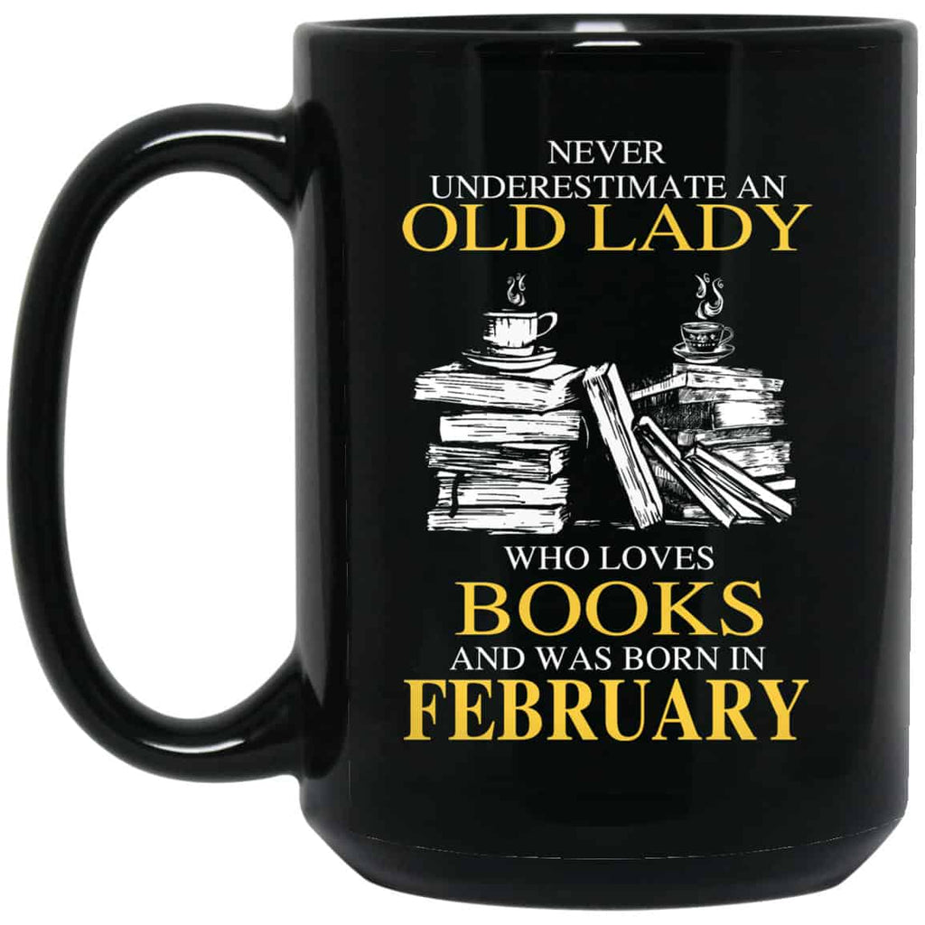 An Old Lady Who Loves Books And Was Born In February Mug
