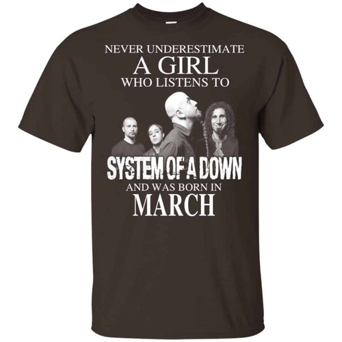 A Girl Who Listens To System Of A Down And Was Born In March T-Shirts, Hoodie, Tank