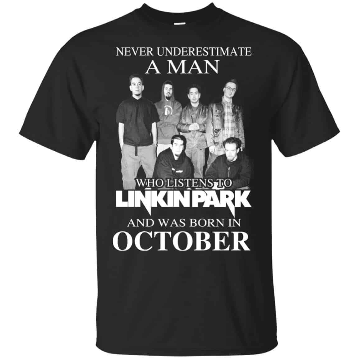 A Man Who Listens To Linkin Park And Was Born In October T-Shirts, Hoodie, Tank