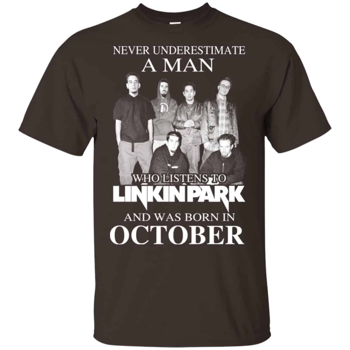 A Man Who Listens To Linkin Park And Was Born In October T-Shirts, Hoodie, Tank