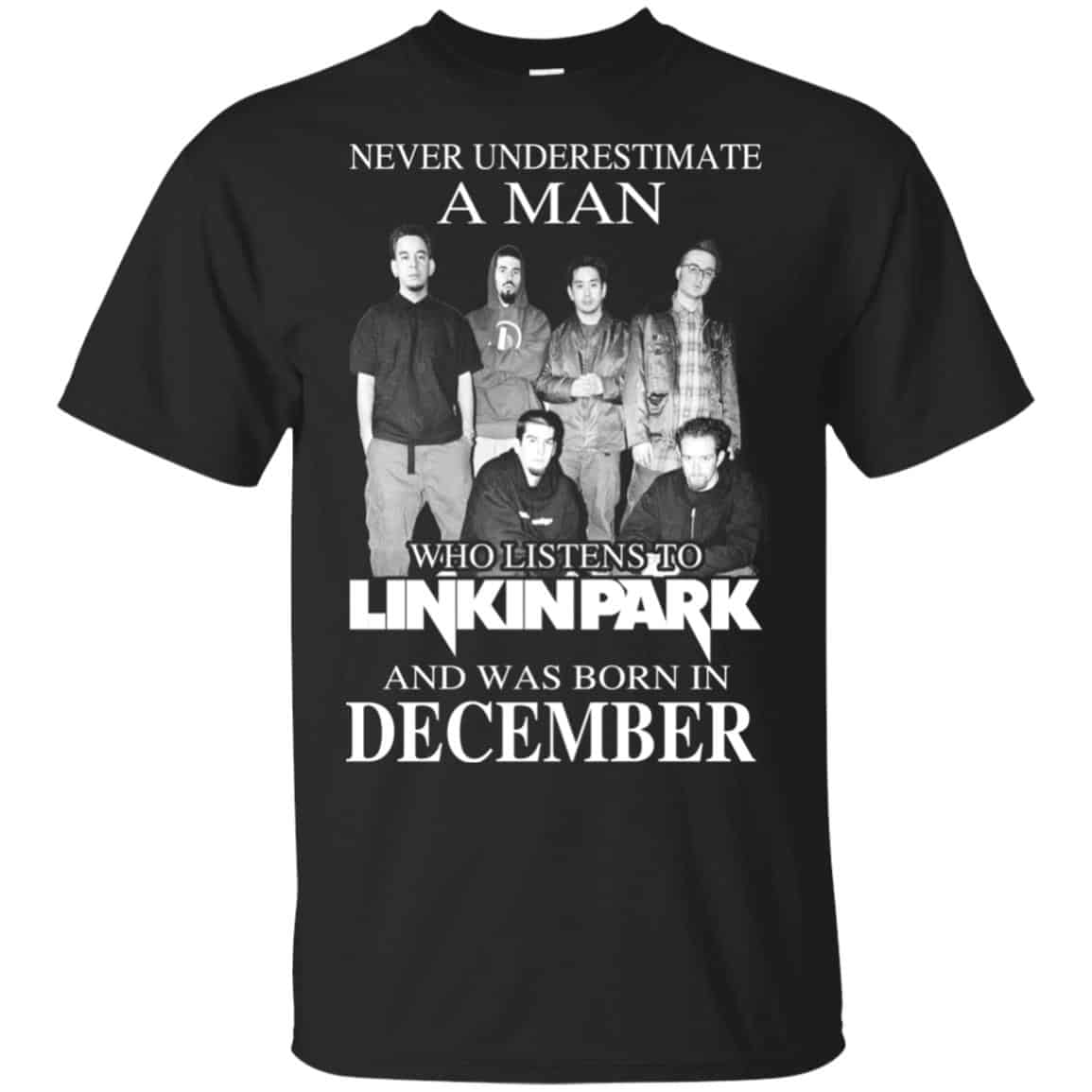 A Man Who Listens To Linkin Park And Was Born In December T-Shirts, Hoodie, Tank