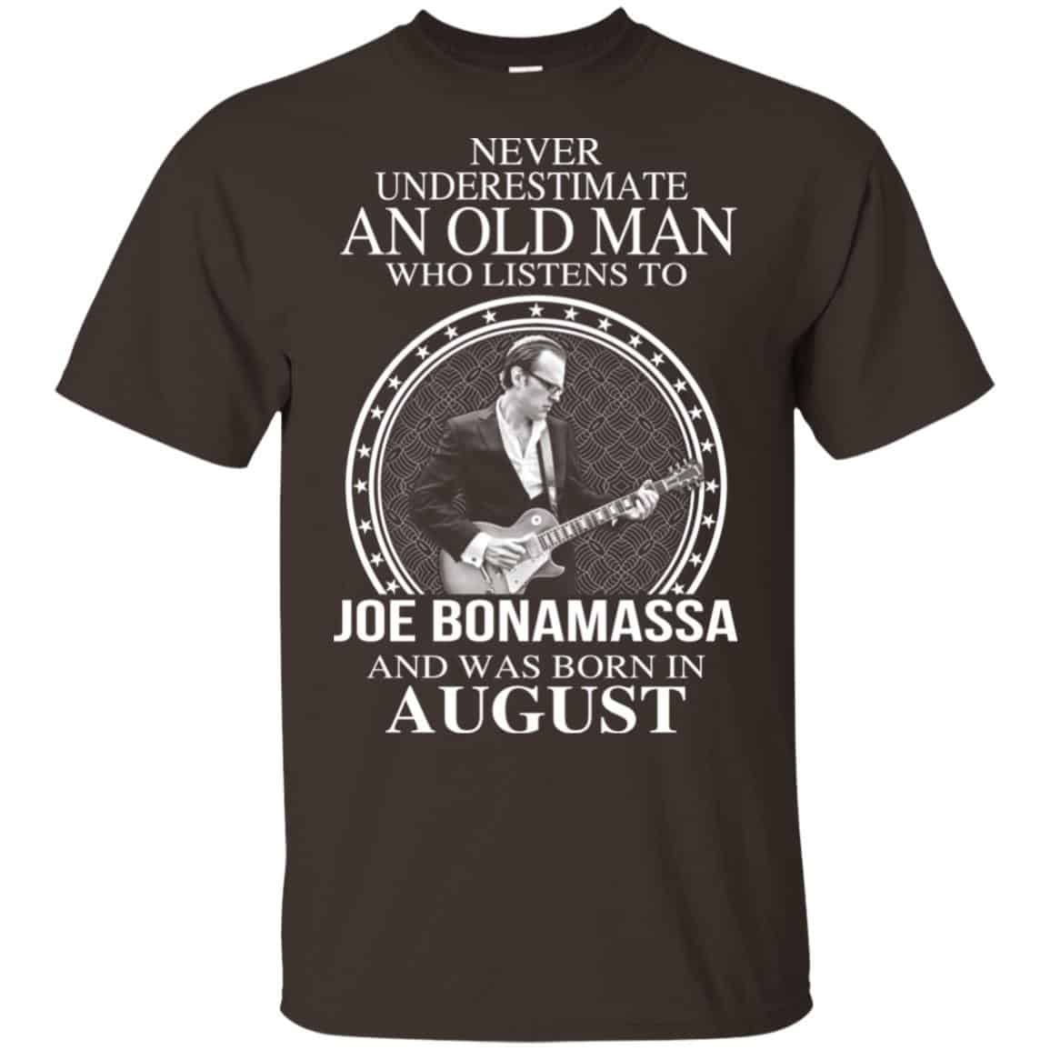 An Old Man Who Listens To Joe Bonamassa And Was Born In August T-Shirts, Hoodie, Tank