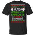 Be Nice To The Georgia-Pacific Employee Santa Is Watching Christmas Sweater, Shirt, Hoodie