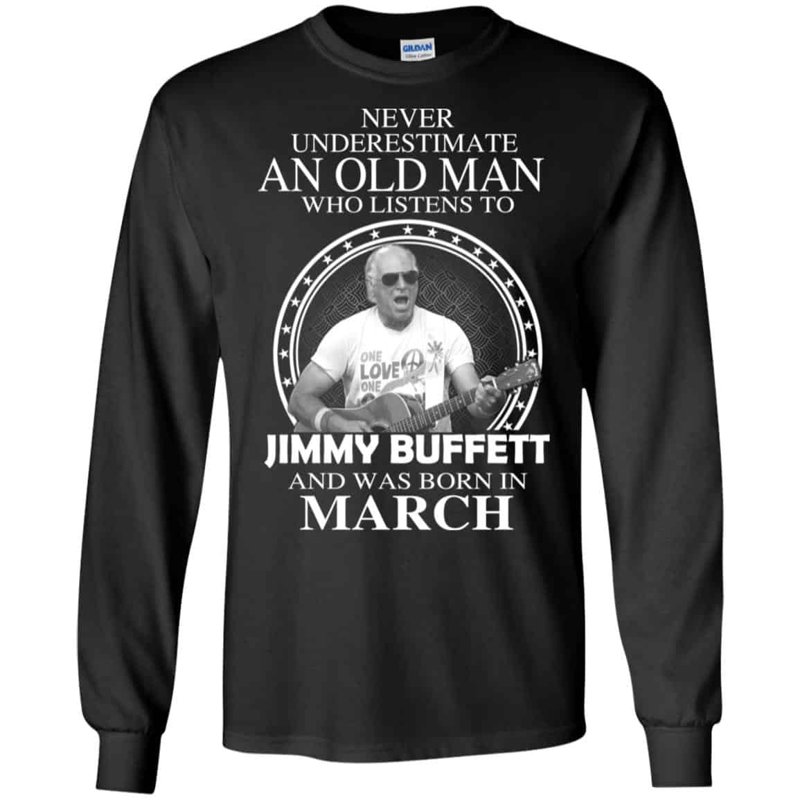 An Old Man Who Listens To Jimmy Buffett And Was Born In March T-Shirts, Hoodie, Tank