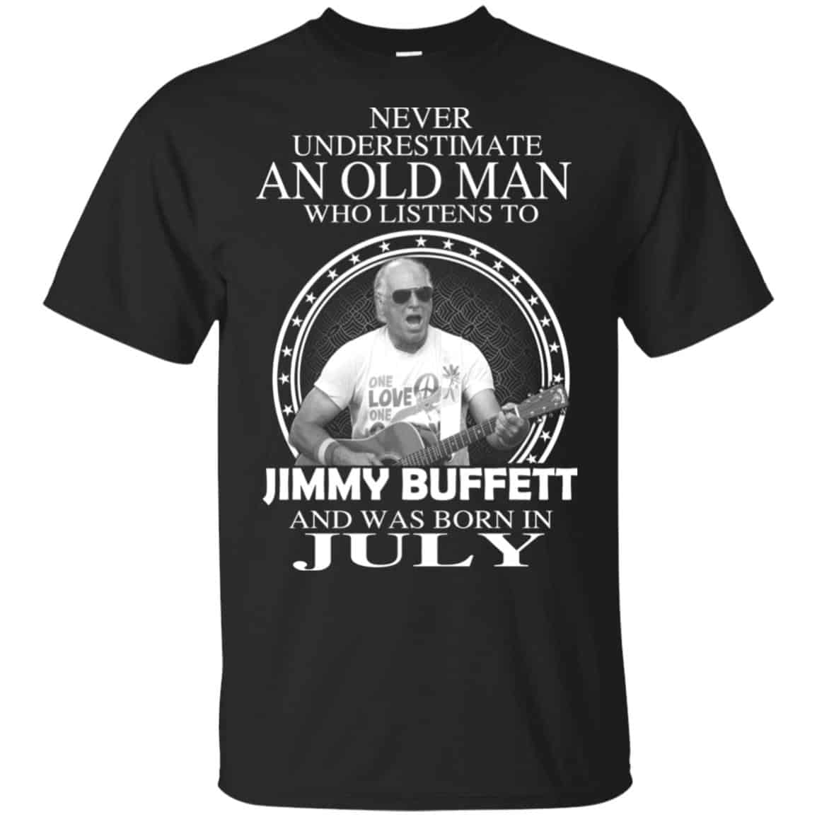 An Old Man Who Listens To Jimmy Buffett And Was Born In July T-Shirts, Hoodie, Tank