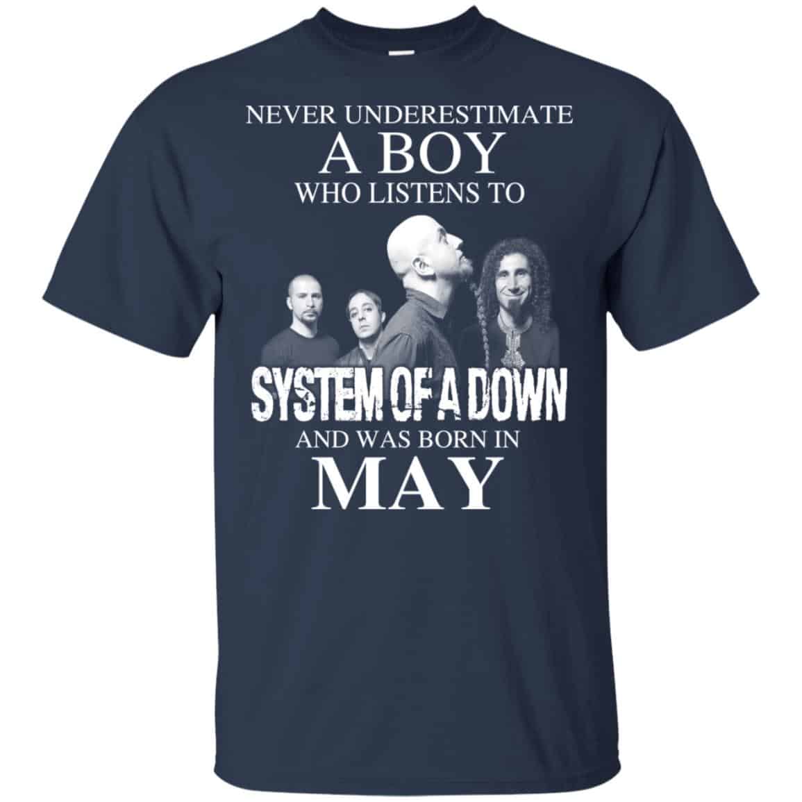 A Boy Who Listens To System Of A Down And Was Born In May T-Shirts, Hoodie, Tank