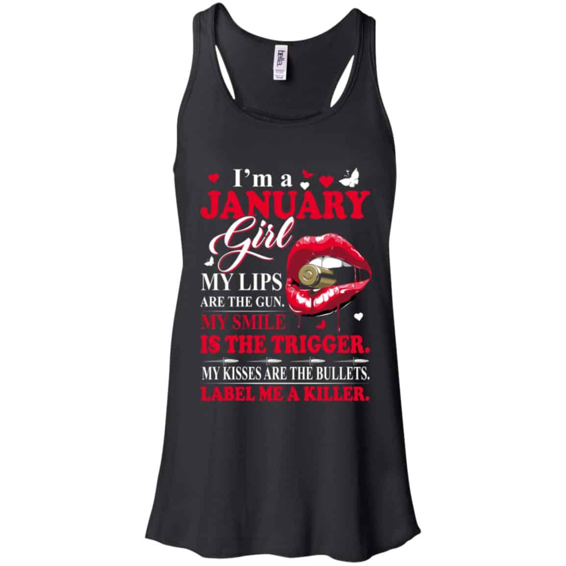I’m A January Girl My Lips Are The Gun My Smile Is The Trigger T-Shirts, Hoodie, Tank